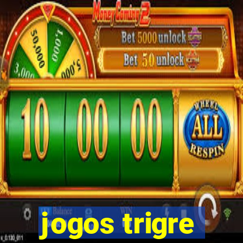 jogos trigre