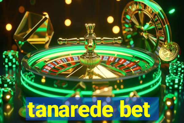 tanarede bet