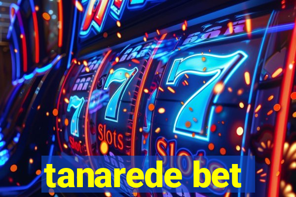 tanarede bet