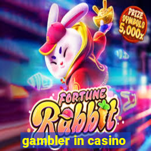 gambler in casino