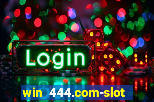 win 444.com-slot machine casino