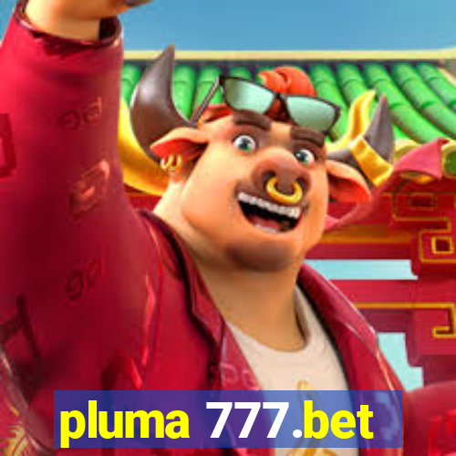 pluma 777.bet