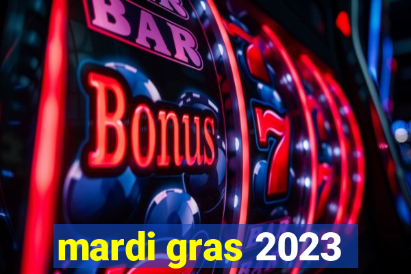 mardi gras 2023