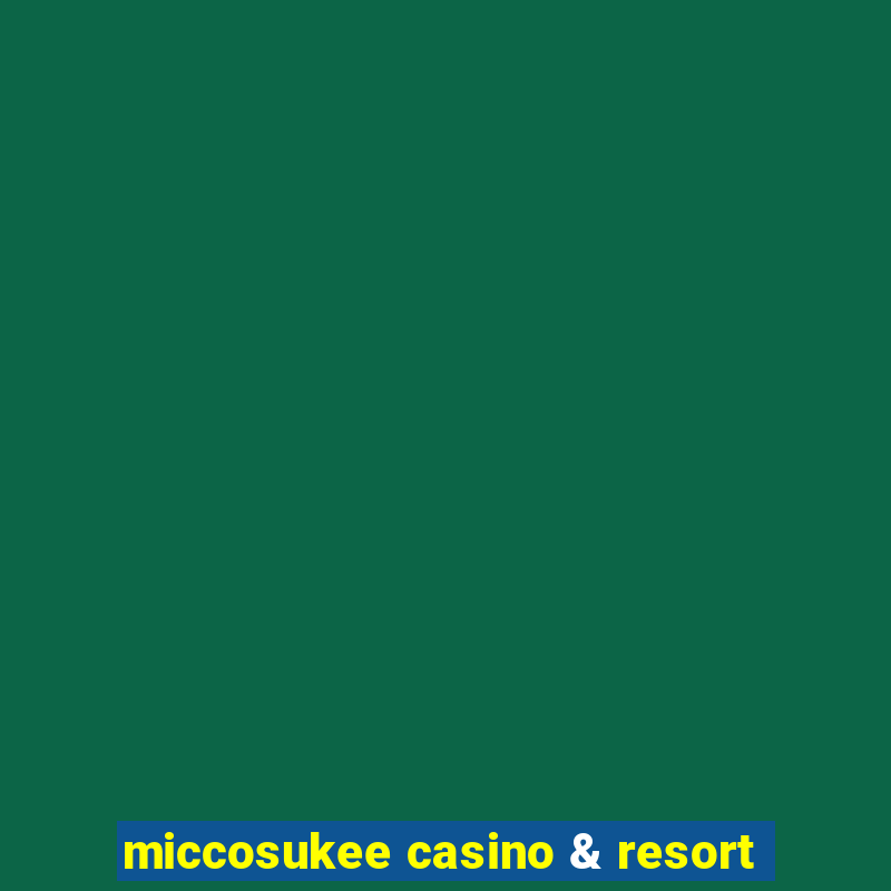 miccosukee casino & resort