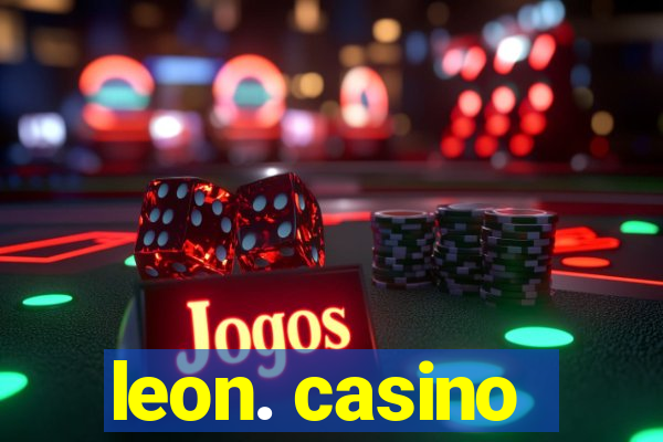 leon. casino