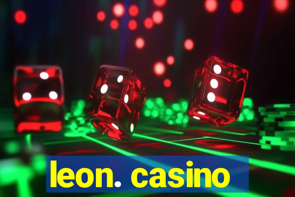 leon. casino