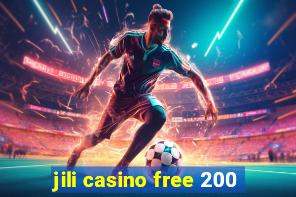 jili casino free 200