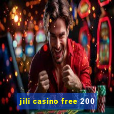 jili casino free 200