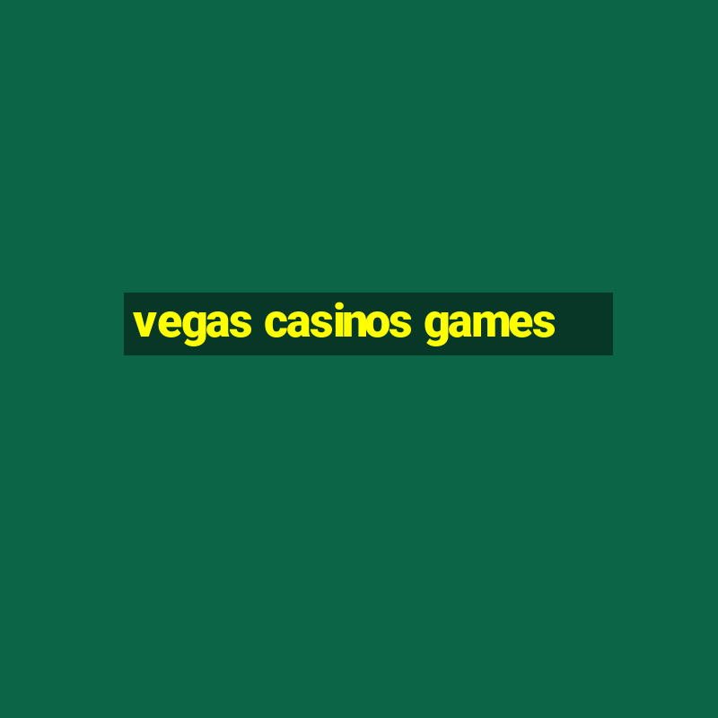 vegas casinos games