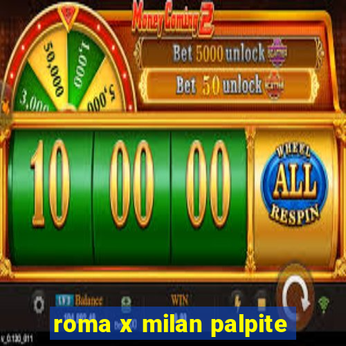 roma x milan palpite