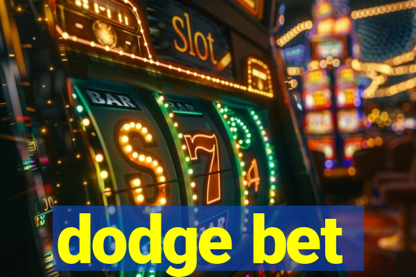 dodge bet