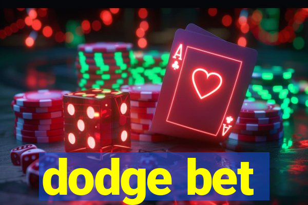 dodge bet