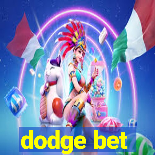 dodge bet