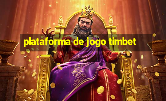 plataforma de jogo timbet