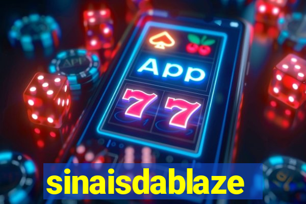 sinaisdablaze