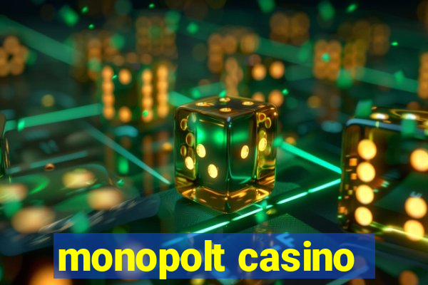 monopolt casino