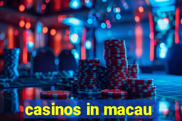 casinos in macau