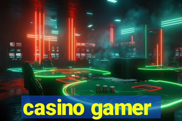 casino gamer