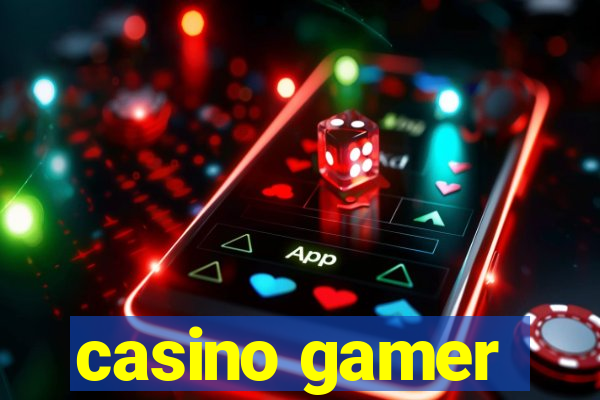 casino gamer