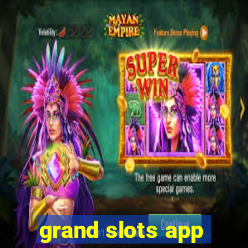 grand slots app