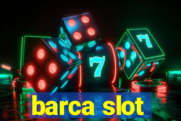 barca slot