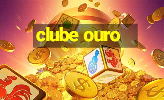 clube ouro