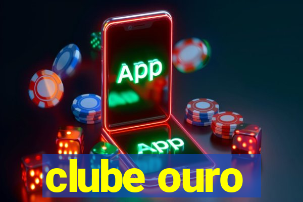 clube ouro