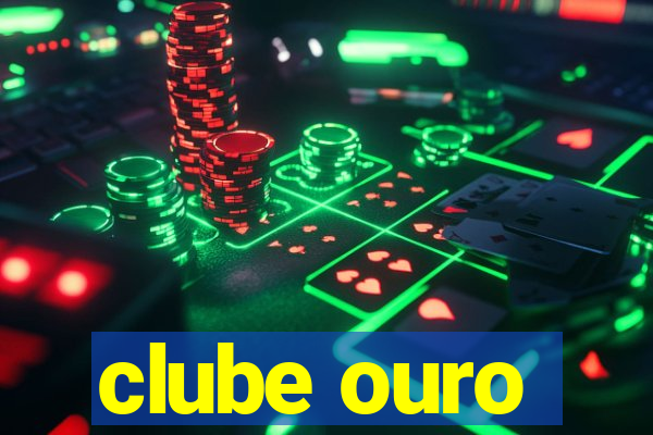 clube ouro