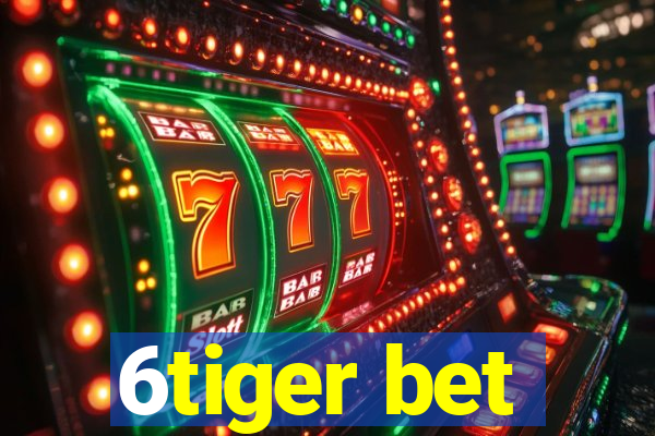 6tiger bet