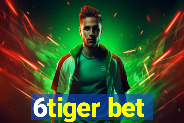 6tiger bet