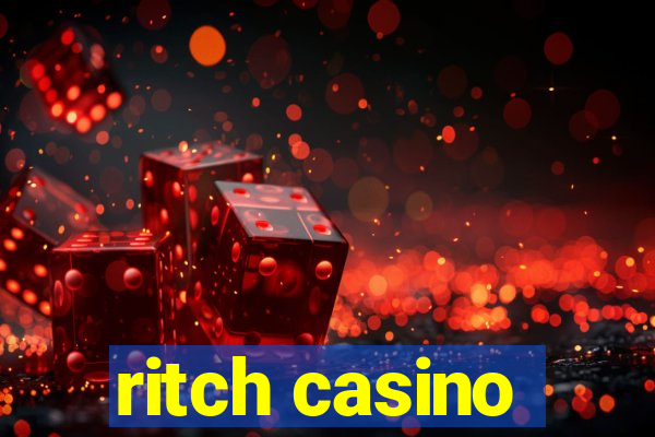 ritch casino