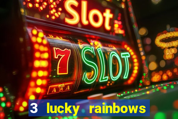 3 lucky rainbows slot demo