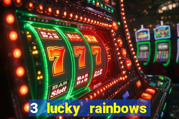 3 lucky rainbows slot demo