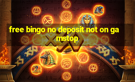 free bingo no deposit not on gamstop