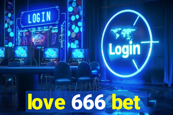 love 666 bet