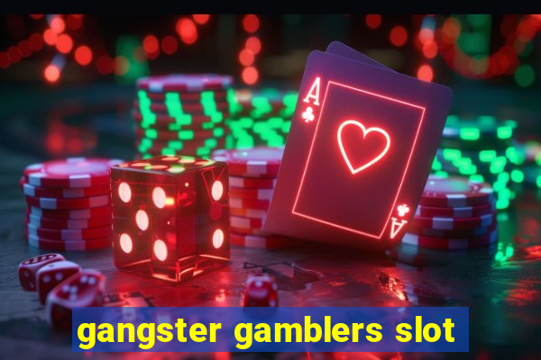 gangster gamblers slot