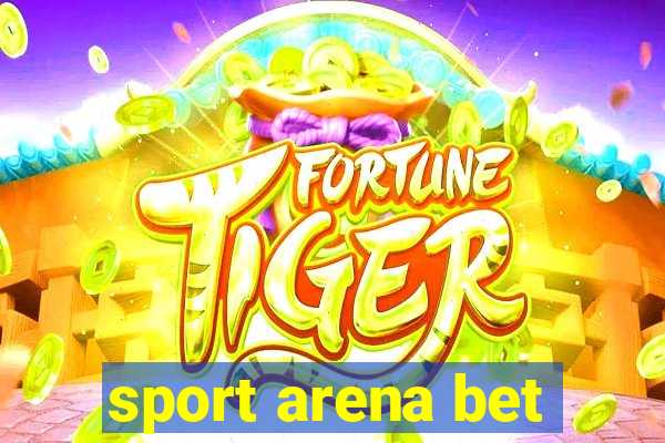 sport arena bet