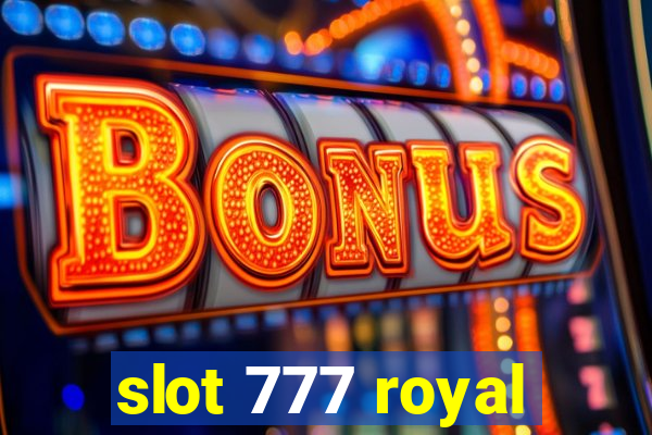 slot 777 royal