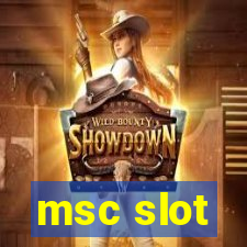 msc slot