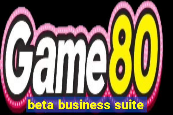 beta business suite