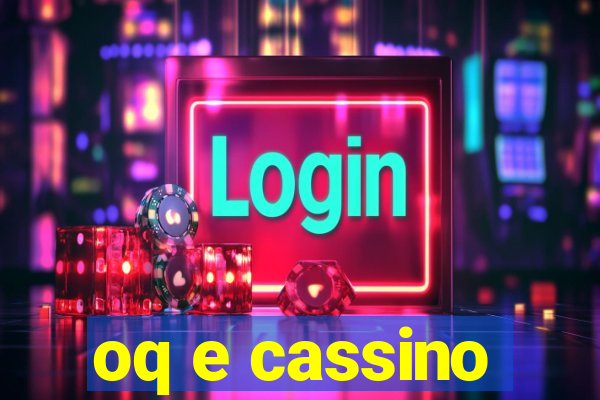 oq e cassino