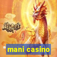 mani casino