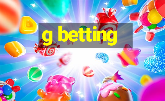 g betting