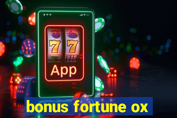 bonus fortune ox