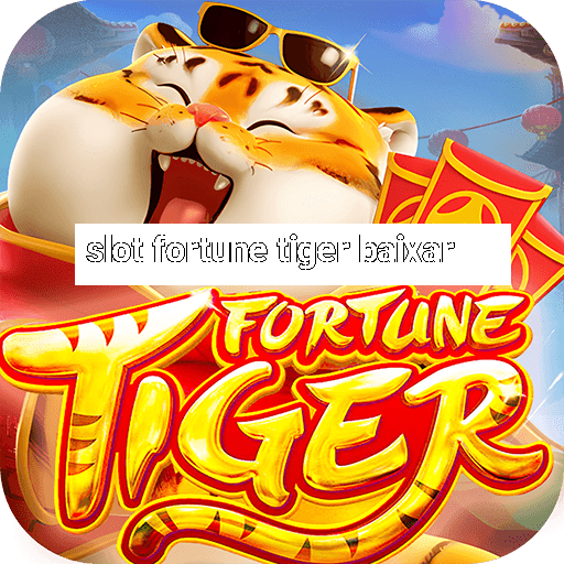 slot fortune tiger baixar