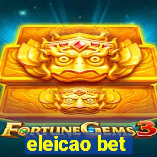 eleicao bet