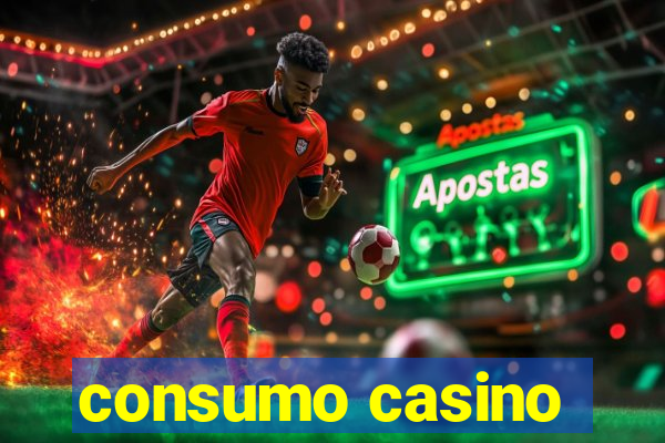 consumo casino