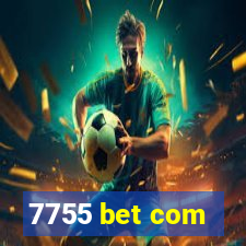 7755 bet com