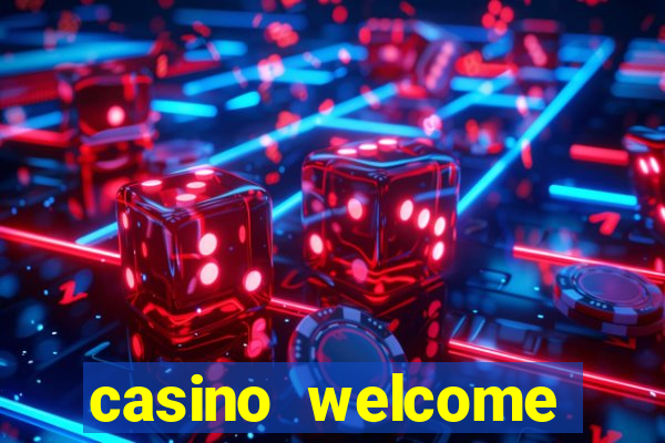 casino welcome bonus no deposit required