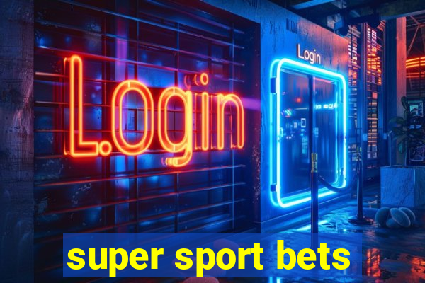 super sport bets